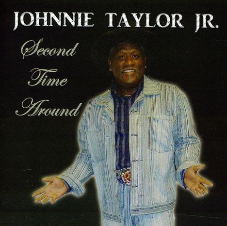 Johnnie Jr. Taylor: Second Time Around, CD