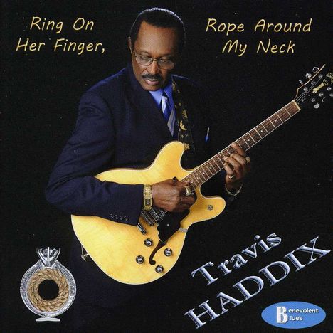 Travis Haddix: Ring On Her Finger Rope Around My Neck, CD