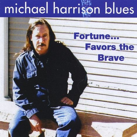 Michael Harrison (geb. 1958): Fortune Favors The Brave, CD