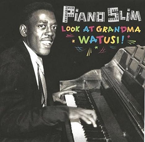 Piano Slim: Look At Grandma Watusi!, CD