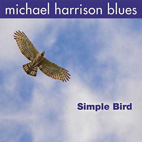 Michael Harrison (geb. 1958): Simple Bird, CD