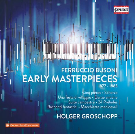 Ferruccio Busoni (1866-1924): Klavierwerke "Early Masterpieces 1877-1883", 3 CDs