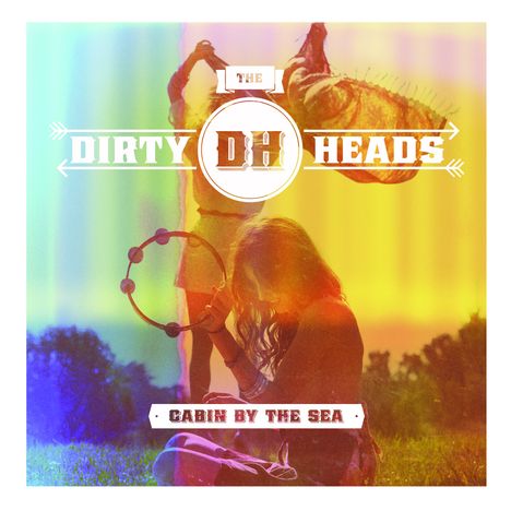 Dirty Heads: Cabin By The Sea, CD