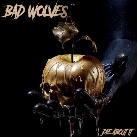 Bad Wolves: Die About It, CD