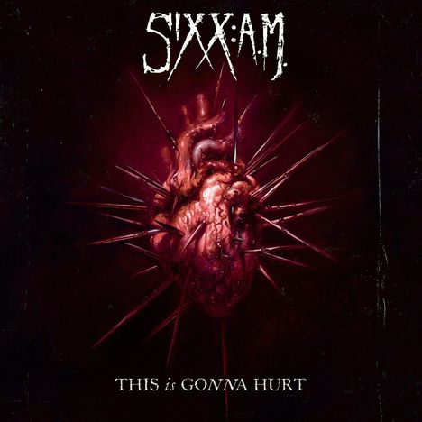 Sixx:A.M.: This Is Gonna Hurt, CD