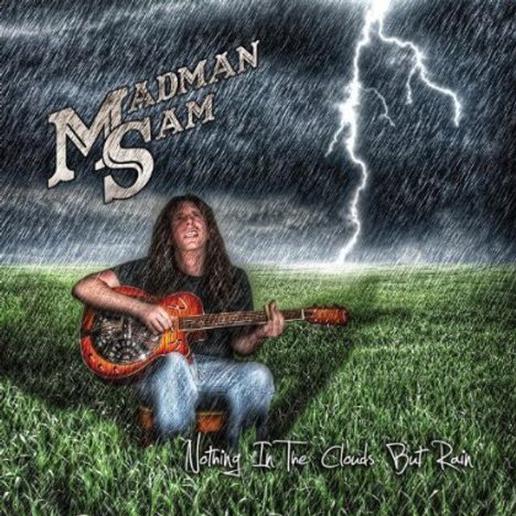 Madman Sam: Nothing In The Clouds But Rain, CD