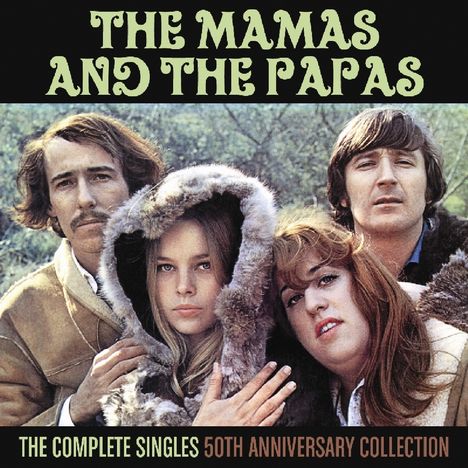 The Mamas &amp; The Papas: The Complete Singles (50th Anniversary Collection), 2 CDs