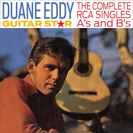 Duane Eddy: Guitar Star: The Complete RCA Singles A's &amp; B's, CD