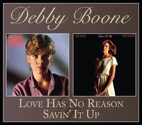 Debby Boone: Love Has No Reason / Savin, CD