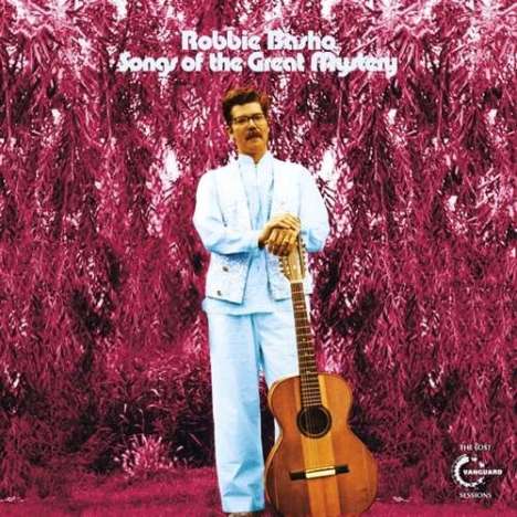 Robbie Basho: Songs Of The Great Mystery: The Lost Vanguard Session, CD