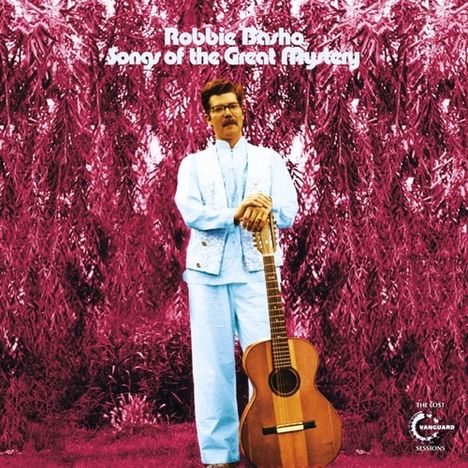 Robbie Basho: Songs Of The Great Mystery: The Lost Vanguard Session (Limited Edition) (Clear Vinyl), 2 LPs