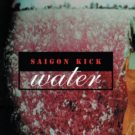 Saigon Kick: Water, LP