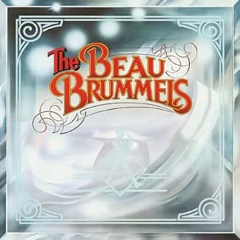 "The Beau Brummels" in roten Buchstaben auf einem eleganten, verschnörkelten Hintergrund mit silbernem Rahmen.