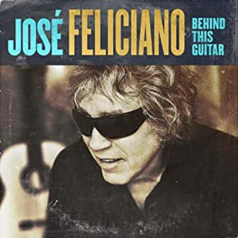 José Feliciano: Behind This Guitar, CD