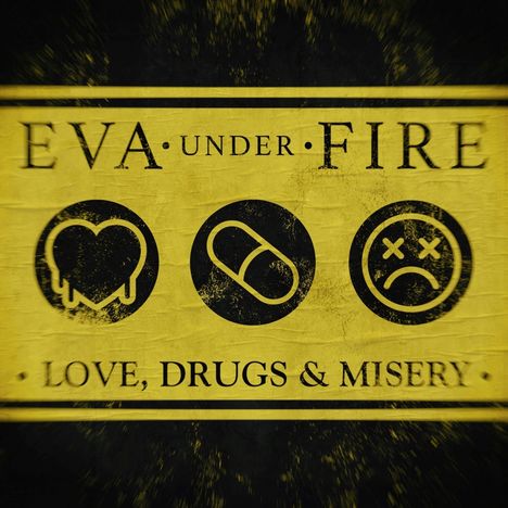 Eva Under Fire: Love, Drugs &amp; Misery (Canary Yellow Vinyl), LP