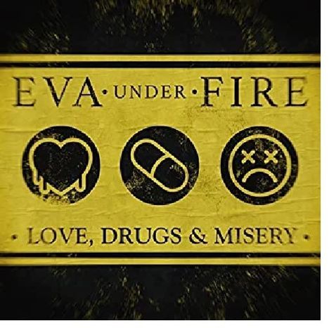 Eva Under Fire: Love, Drugs &amp; Misery, CD