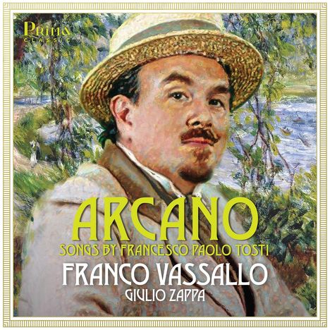 Francesco  Paolo Tosti (1846-1916): Lieder "Arcano", CD