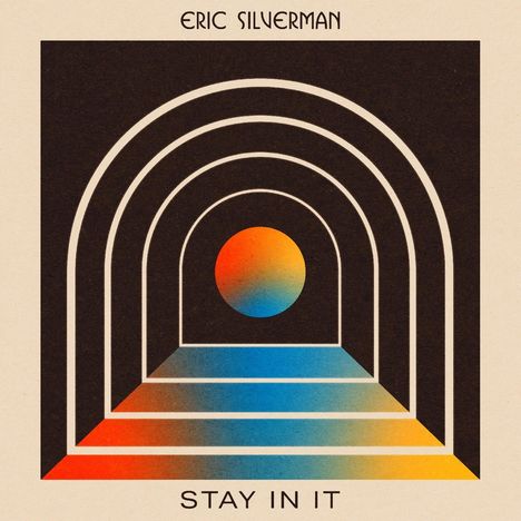 Eric Silverman: Stay In It, LP