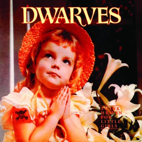 The Dwarves: Thank Heaven For Little Girls (remastered), LP