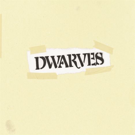 Der Text "DWARVES" ist auf einem Stück Papier in schwarz, mit Klebeband auf hellem Hintergrund befestigt.