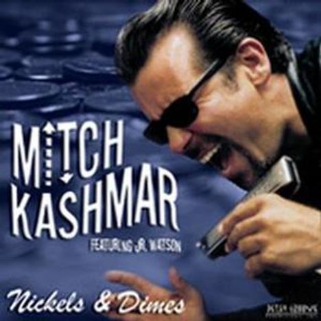 Mitch Kashmar: Nickels &amp; Dimes, CD