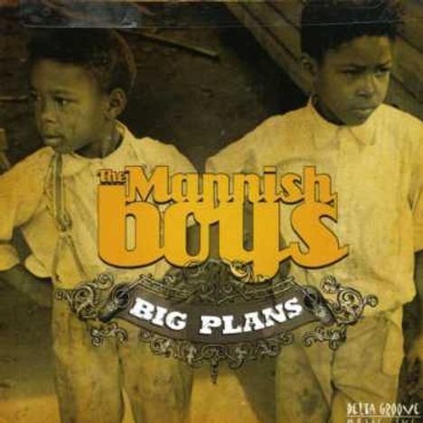 The Mannish Boys: Big Plans, CD