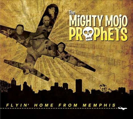 The Mighty Mojo Prophets: Flyin Home From Memphis, CD