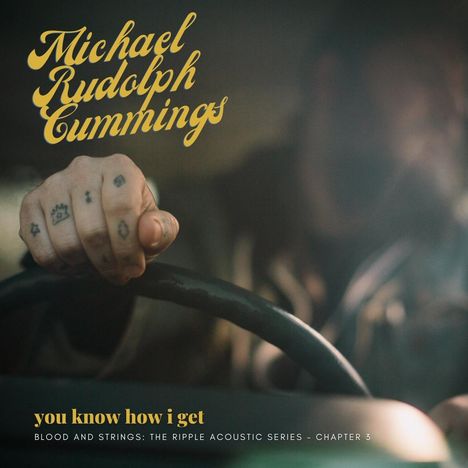 Michael Rudolph Cummings: You Know How I Get-Blood And Strings: The Ripple, LP