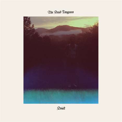 The Dead Tongues: Dust, CD