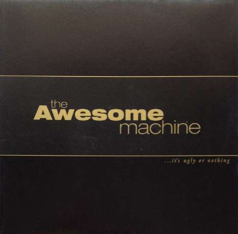 The Awesome Machine: ...it's Ugly Or Nothing: Beneath The Desert Floor Chapter 1, LP