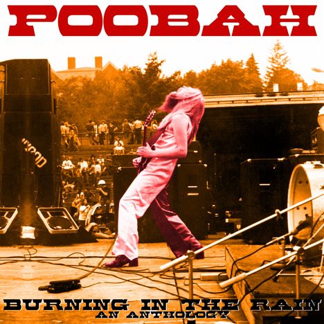 Poobah: Burning In The Rain: An Anthology, 2 LPs