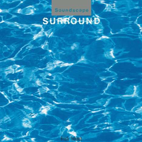 Hiroshi Yoshimura: Surround, CD