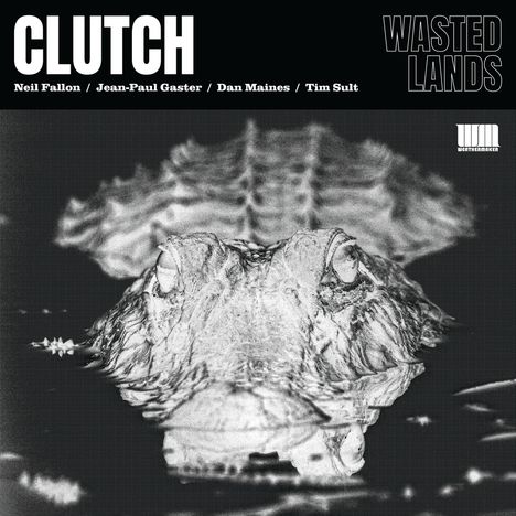 Text: "CLUTCH," "WASTED LANDS," "Neil Fallon / Jean-Paul Gaster / Dan Maines / Tim Sult." 

Ein Krokodilkopf ragt aus dem Wasser.
