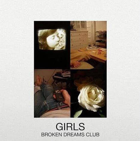 "GIRLS BROKEN DREAMS CLUB" steht unter einer Collage mit Fernseher, Wohnzimmerszene und weißer Rose.