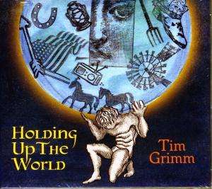Tim Grimm: Holding Up The World, CD