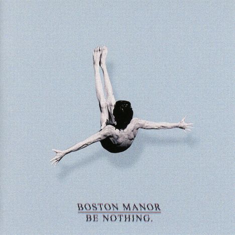Boston Manor: Be Nothing, CD