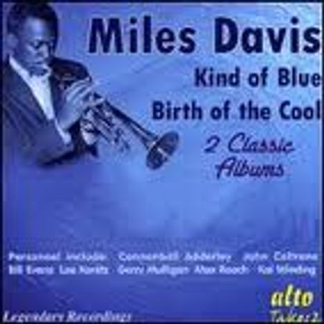 Miles Davis (1926-1991): Kind Of Blue / Birth Of The Cool, CD