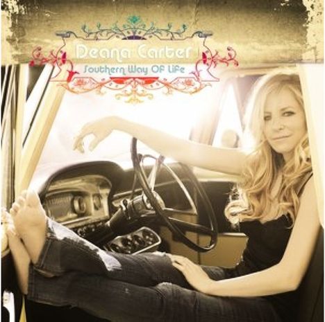 Deana Carter: Southern Way Of Life, CD