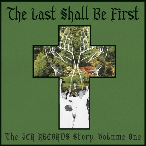 The Last Shall Be First: The JCR Records Story Volume One, CD