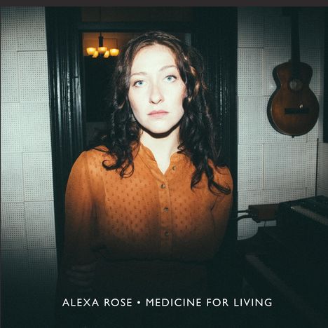 Alexa Rose: Medicine For Living, LP