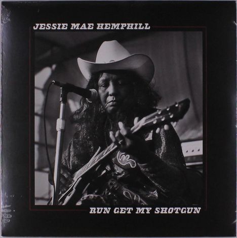Jessie Mae Hemphill: Run Get My Shotgun, LP