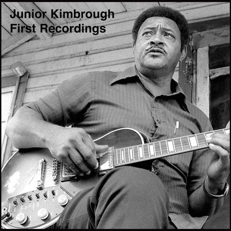 Junior Kimbrough: First Recordings, LP