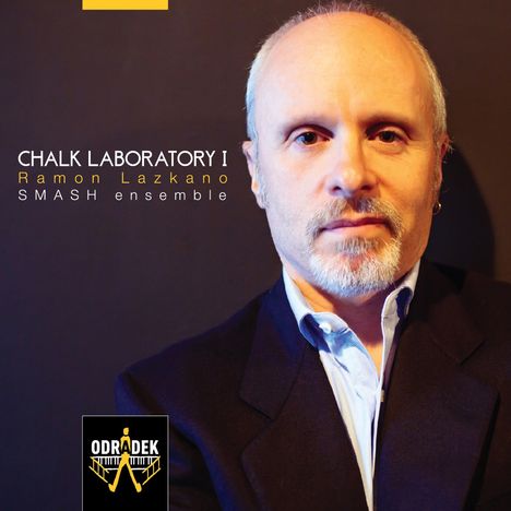 Ramon Lazkano (geb. 1968): Kammermusik "Chalk Laboratory I", CD