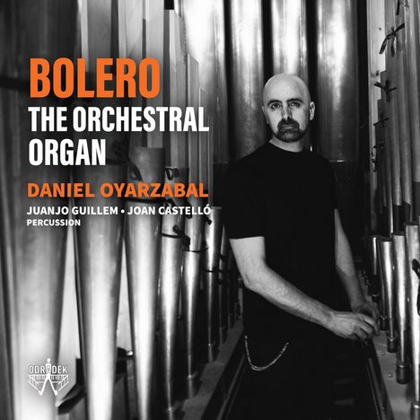 Daniel Oyarzabal - Bolero - The Orchestral Organ, CD