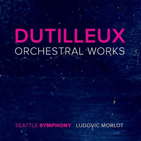 Henri Dutilleux (1916-2013): Orchesterwerke, 3 CDs