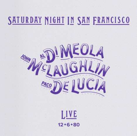 Al Di Meola, John McLaughlin &amp; Paco De Lucia: Saturday Night In San Francisco (Impex Edition), CD
