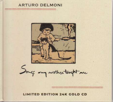Arturo Delmoni &amp; Meg Bachman Vas - Songs my mother taught me (24K Gold / Limited Edition), CD