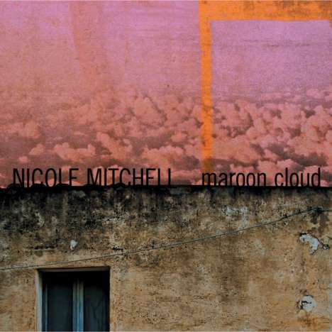 Nicole Mitchell (geb. 1967): Maroon Cloud, CD