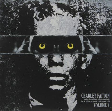 Charley Patton: Complete Recorded Works In Chronological Order 1, LP