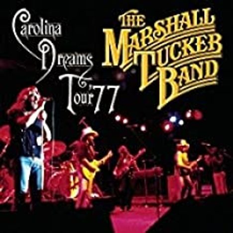 The Marshall Tucker Band: Carolina Dreams Tour '77, 2 CDs und 1 DVD